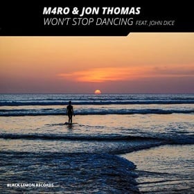 M4RO & JON THOMAS FEAT. JOHN DICE - WON'T STOP DANCING